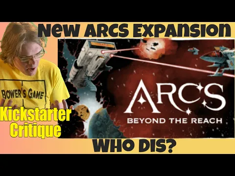 Arcs: Beyond the Reach (A-) One of my must Tries gets and expansion - Kickstarter Critique Review