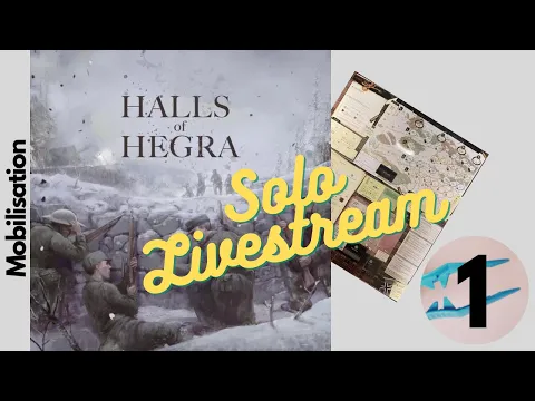 Halls of Hegra by Tompet Games solo livestream: Mobilisation
