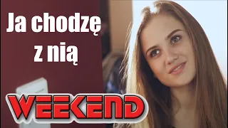 WEEKEND - JA CHODZĘ Z NIĄ - Official video (2015)