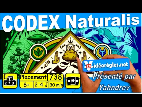 La Vidéorègle Complète du Jeu Codex Naturalis par Yahndrev