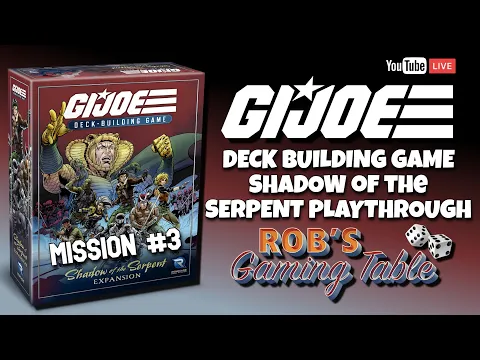 G.I. JOE Deck-Building Game Shadow of the Serpent Expansion Mission #3 Playthrough