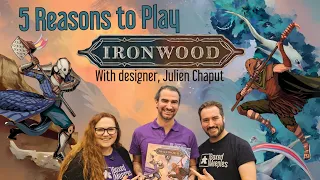Ironwood 5 Reasons to be Excited about this board game with Designer Julien Chaput