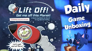 Lift Off! Get Me Off This Planet! - Daily Game Unboxing