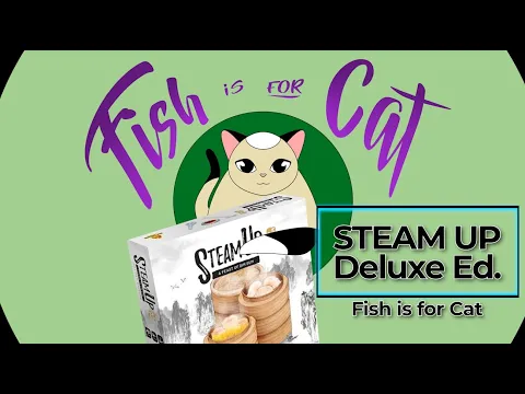 Steam Up: A Feast of Dim Sum - Deluxe Edition Unboxing