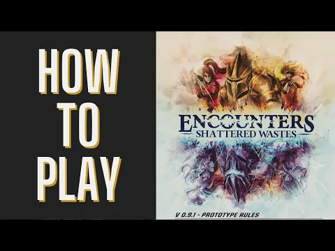 Encounters: Shattered Wastes | A JRPG Boss Battler Board Game! | How To Play + First Impressions