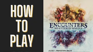 Encounters: Shattered Wastes | A JRPG Boss Battler Board Game! | How To Play + First Impressions