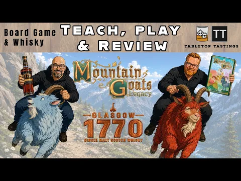 Mountain Goats Legacy - Learn to Play, Playthrough & Glasgow 1770 Whisky Pairing