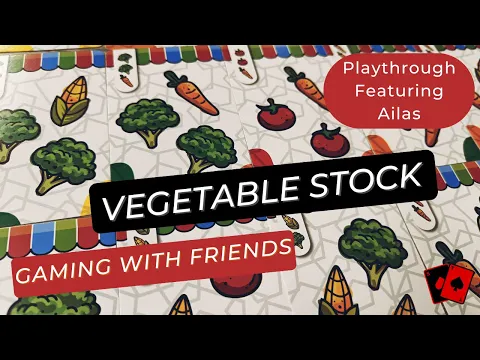 Gaming with Friends | Vegetable Stock (Playthrough)
