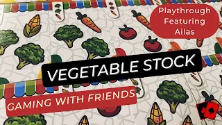 Gaming with Friends | Vegetable Stock (Playthrough)
