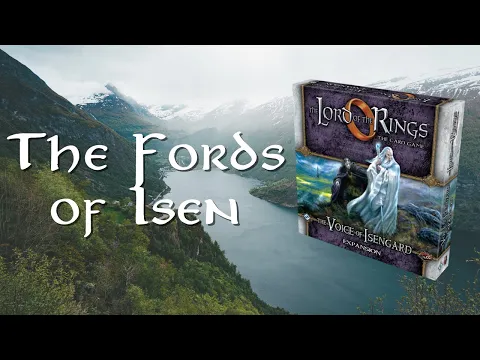 Lord of the Rings The Card Game - Progression Series Game 32.5 - The Fords of Isen