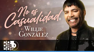 No Es Casualidad, Willie González - Video