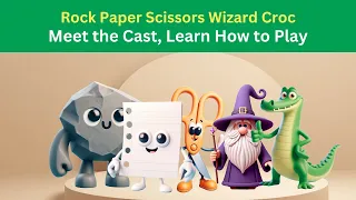 Rock Paper Scissors Wizard Croc Cast of Characters