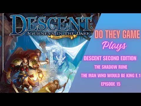 Descent: Journeys in the Dark (Second Edition) – The Shadow Rune – Boardgame playthrough E.15
