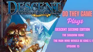Descent: Journeys in the Dark (Second Edition) – The Shadow Rune – Boardgame playthrough E.15