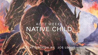 Hoplomachus Victorum, Act 2 Week 6, Native Child
