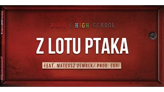 B.R.O feat. Mateusz Dembek - Z Lotu Ptaka (prod. Euri) [Audio]