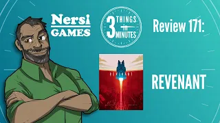 Revenant: 3 Things in 3 Minutes Review #171