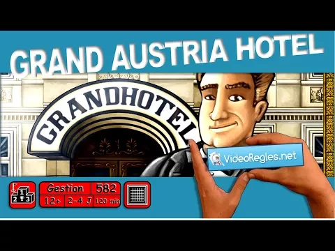 Vidéorègle jeu de société " Grand Austria Hotel " par Yahndrev (#582)