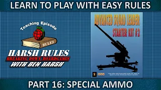 Part 16 Rules Breakdown: Advanced Squad Leader Starter Kit Series - Revised