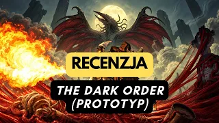(1510) The Dark Order (prototyp) - recenzja (PL)