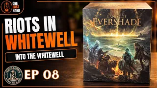 Lands of Evershade | Riots in Whitewell | Ep 8 | Full Solo Campaign Playthrough