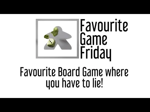 Favourite Game Friday - Our Favorite Board Game where you have to lie!