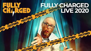 Fully Charged LIVE UK moves to October 30, 31, November 1 | Fully Charged Show