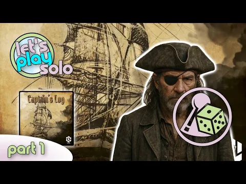 Blood, Rum & Strategy! "Captain’s Log" Let’s Play (Solo) - Part 1