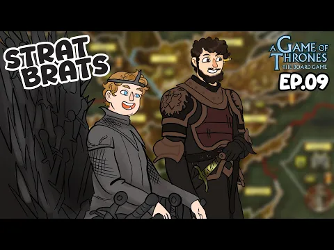 In the Game of Thrones, you win or you come second | Strat Brats: A Game of Thrones Ep.09