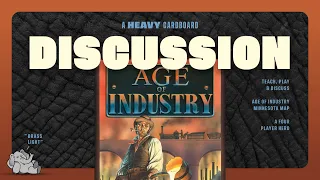 Age of Industry - Minnesota - 4p - The Discussion