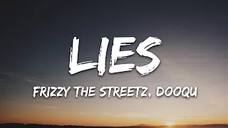 Frizzy The Streetz, Dooqu - Lies (Lyrics) [7clouds Release]
