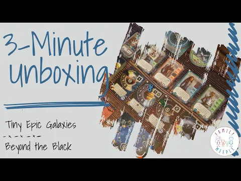Tiny Epic Galaxies: Beyond the Black - 3-Minute Unboxing