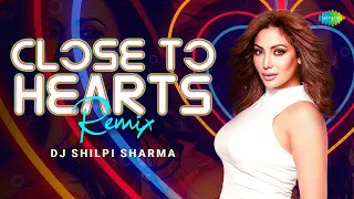 Close To Hearts - Remix | Kya Khoob Lagti Ho | Tere Binaa Zindagi Se | Salame-Ishq Meri Jaan