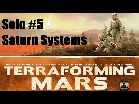 Terraforming Mars, Saturn Systems, Solo Episode 3