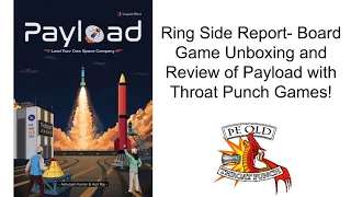 Ring Side Report-Board Game Unboxing and Review of Payload!