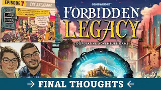 DGA Plays Board Games: Forbidden Legacy - Episode 7 Overview & Final Thoughts