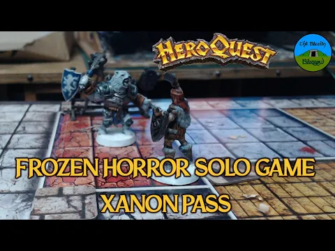 Heroquest The Frozen Horror Expansion Actual Play - Solo Game 1 Xanon Pass