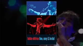 Lobão - Lobão Elétrico Lino, Sexy e Brutal   Ao Vivo em São Paulo (DVD)