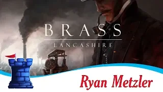 Brass Lancashire Review - with Ryan Metzler