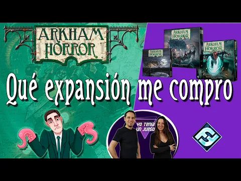 ARKHAM HORROR 3 EDICION | ¿Qué expansión me compro? | Juego de Mesa