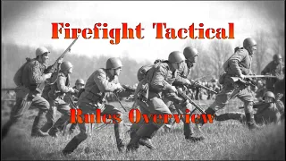 Firefight Tactical Rules Overview