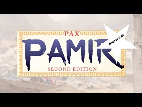Pax Pamir : 2nd Edition - Solo Rules In-Development Demo