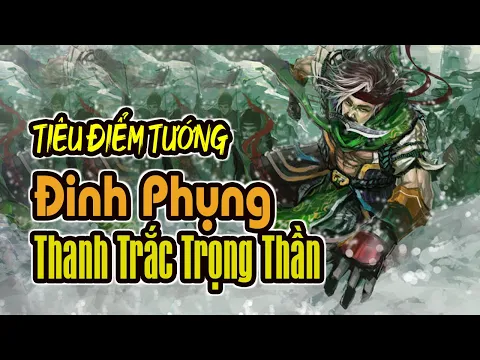Tiêu Điểm Tướng TAM QUỐC SÁT: Đinh Phụng - Thanh Trắc Trọng Thần | K BOARD GAME