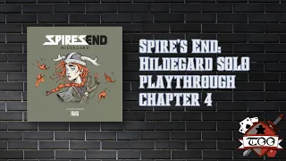 Spire's End: Hildegard SOLO playthrough chapter 4