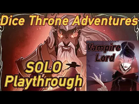 Dice Throne Adventures - Vampire Lord SOLO Playthrough