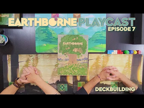 Earthborne Playcast | Episode 7: Deckbuilding