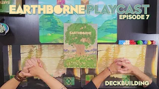 Earthborne Playcast | Episode 7: Deckbuilding