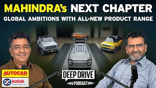 Mahindra’s new platform ready for ICE, EV and Hybrid | Deep Drive Podcast Ep.74 | Autocar India