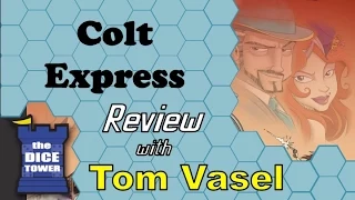 Dice Tower Reviews: Colt Express