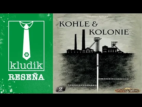 Kohle & Kolonie Vídeo Reseña - KludiK